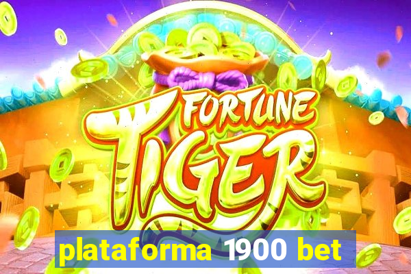 plataforma 1900 bet